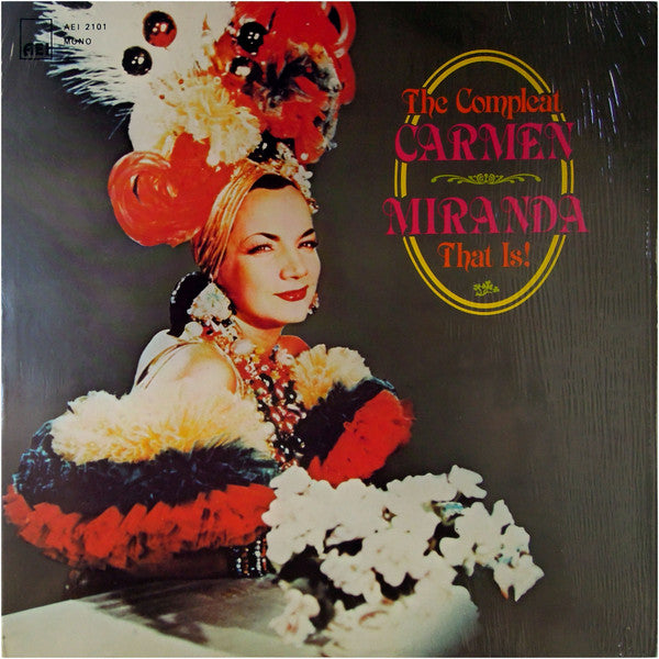 Carmen Miranda – The Compleat Carmen - Miranda That is !