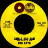 Bob Kayli – Small Sad Sam / Tie Me Tight — photo 1