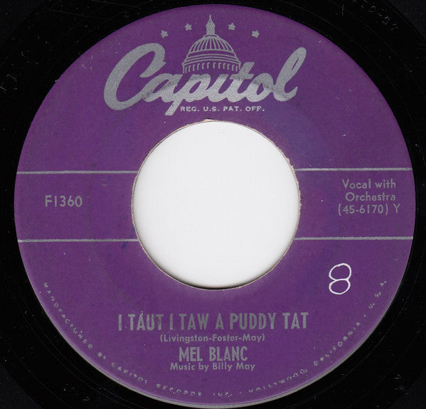 Mel Blanc – I Taut I Taw A Puddy Tat / Yosemite Sam