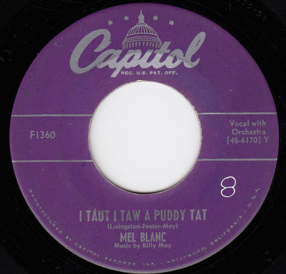 Mel Blanc – I Taut I Taw A Puddy Tat / Yosemite Sam