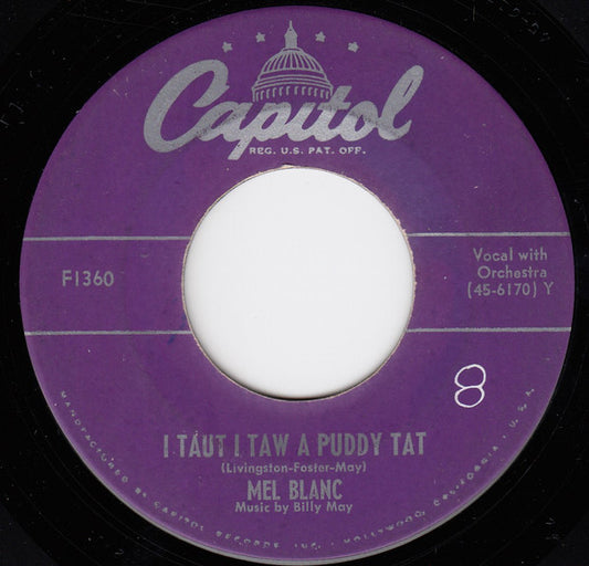 Mel Blanc – I Taut I Taw A Puddy Tat / Yosemite Sam