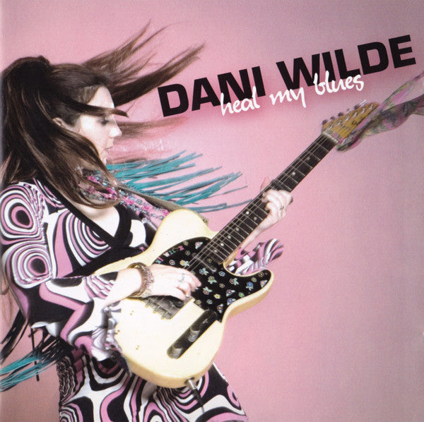 Dani Wilde – Heal My Blues