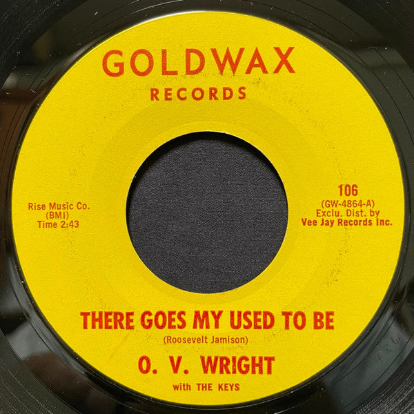 O.V. Wright With The Keys (4) – There Goes My Used To Be