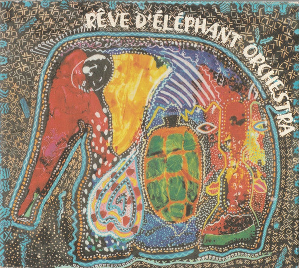 Rêve D'Éléphant Orchestra – Racines Du Ciel