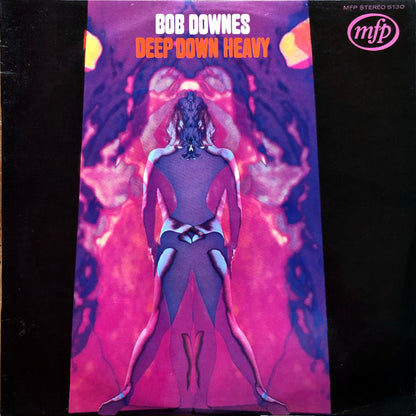 Bob Downes – Deep Down Heavy