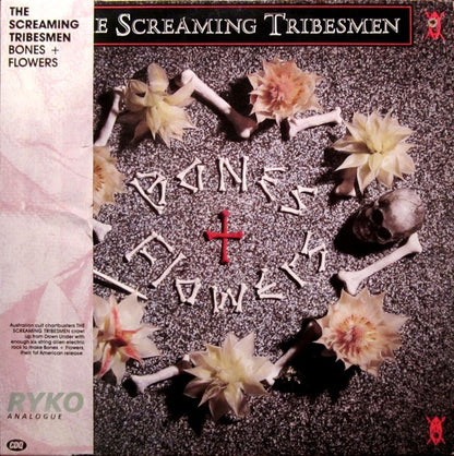 The Screaming Tribesmen – Bones + Flowers