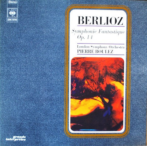 Hector Berlioz - London Symphony Orchestra, Pierre Boulez – Symphonie Fantastique Op. 14
