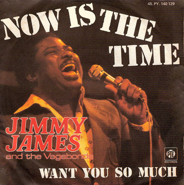 Jimmy James & The Vagabonds – Now Is The Time