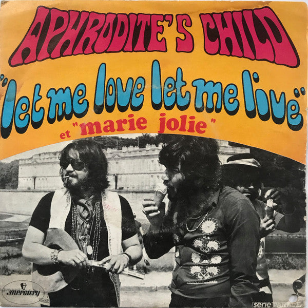 Aphrodite's Child – Let Me Love Let Me Live