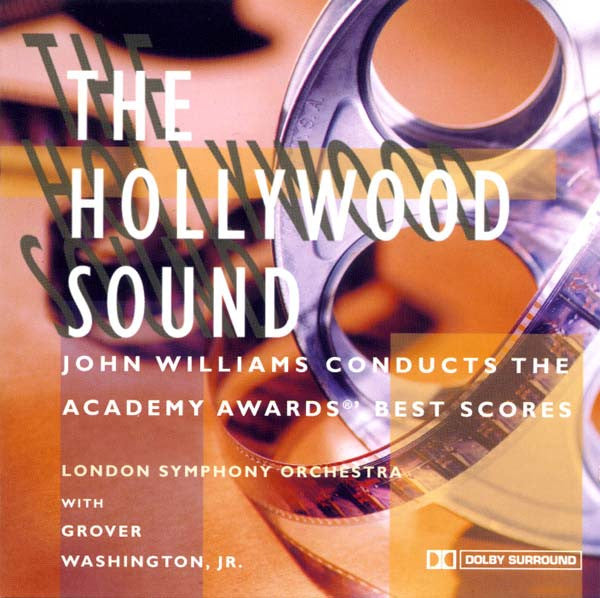 John Williams (4), London Symphony Orchestra, Grover Washington, Jr. – The Hollywood Sound - John Williams Conducts The Academy Award Best Scores