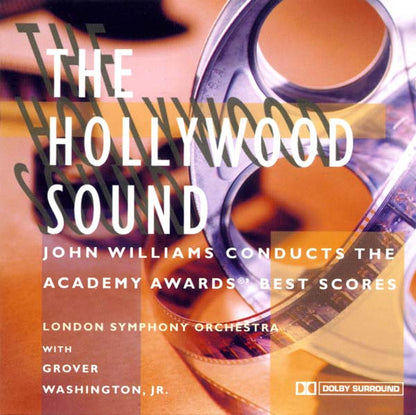 John Williams (4), London Symphony Orchestra, Grover Washington, Jr. – The Hollywood Sound - John Williams Conducts The Academy Award Best Scores