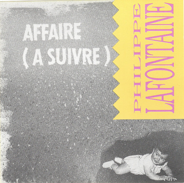 Philippe Lafontaine – Affaire (À Suivre)