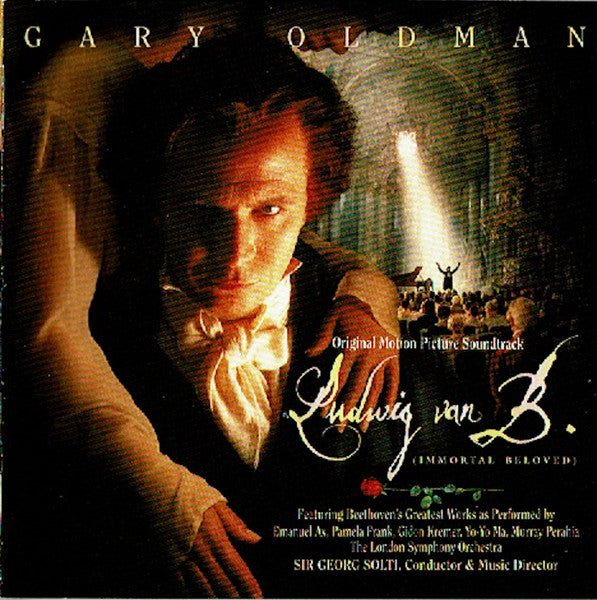 Ludwig Van Beethoven / Georg Solti, Emanuel Ax, Pamela Frank, Gidon Kremer, Yo-Yo Ma, Murray Perahia, London Symphony Orchestra – Immortal Beloved (Original Motion Picture Soundtrack)