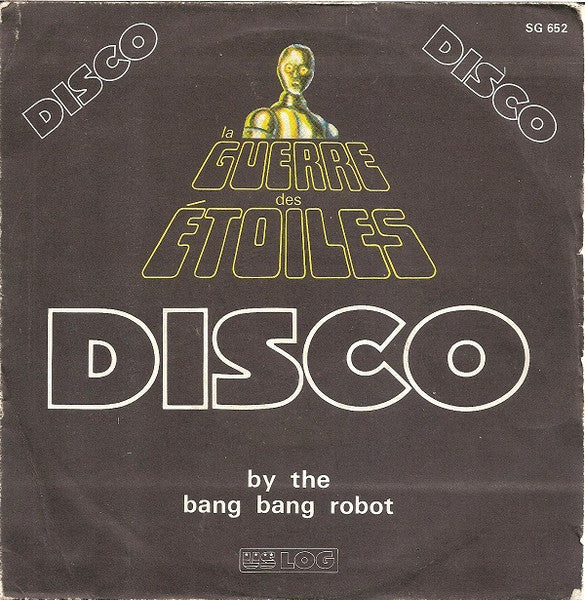 Bang Bang Robot – La Guerre Des Etoiles