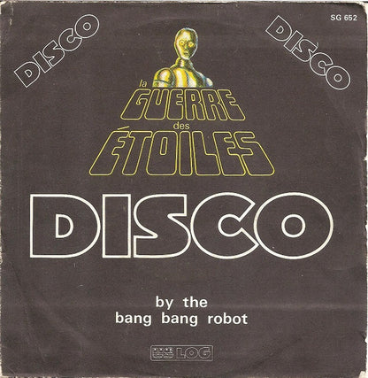 Bang Bang Robot – La Guerre Des Etoiles