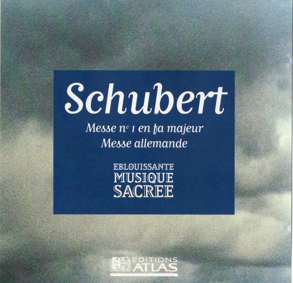 Franz Schubert – Messe N° 1 En Fa Majeur - Messe Allemande