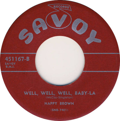 Nappy Brown – Just A Little Love / Well, Well, Well, Baby-La