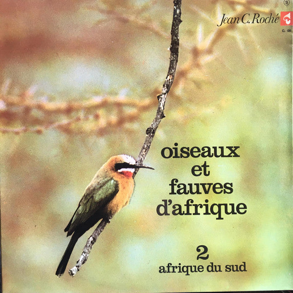 Jean C. Roché – Oiseaux Et Fauves D'Afrique - 2: Afrique Du Sud