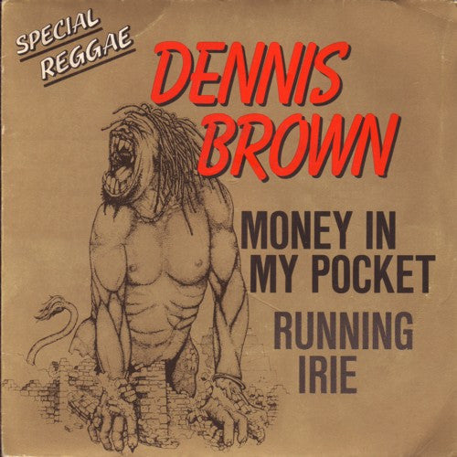 Dennis Brown – Money In My Pocket / Running Irie