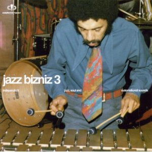 Various – Jazz Bizniz 3: Independent Jazz, Soul And Outernational Sounds