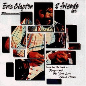 Eric Clapton & Guests – Live