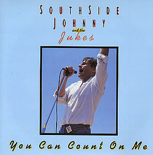Southside Johnny & The Asbury Jukes – You Can Count On Me