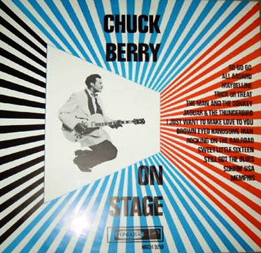 Chuck Berry – Chuck Berry On Stage