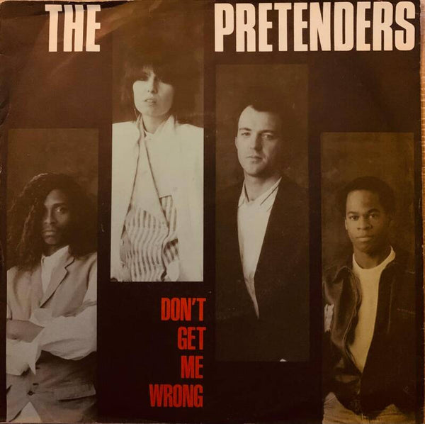 The Pretenders ‎– Don't Get Me Wrong Vinyl 7" Single