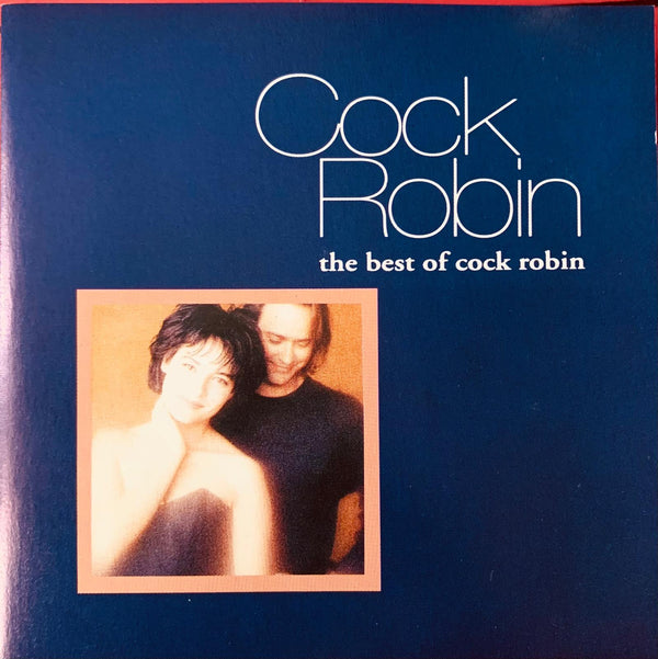 🇺🇸 COCK ROBIN – The Best Of Cock Robin | Original CD
