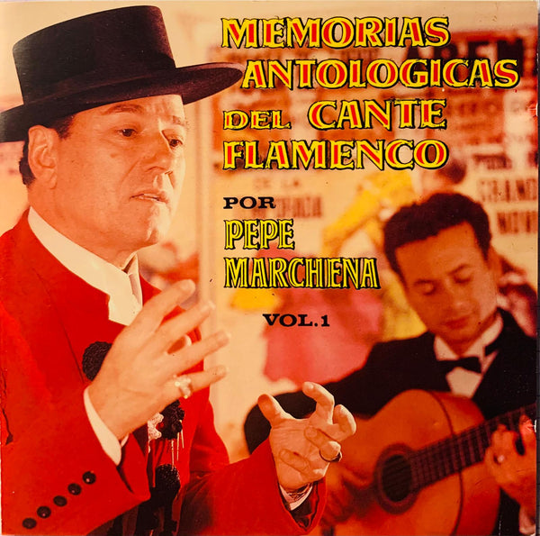 🇪🇸 PEPE MARCHENA – Memorias Antológicas Del Cante Flamenco Vol. 1 | Original CD