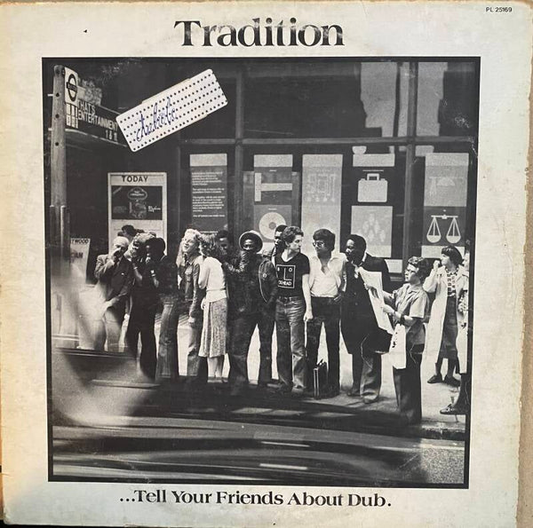 Tradition Tell Your Friends About Dub — Vg to Vg+ / G+