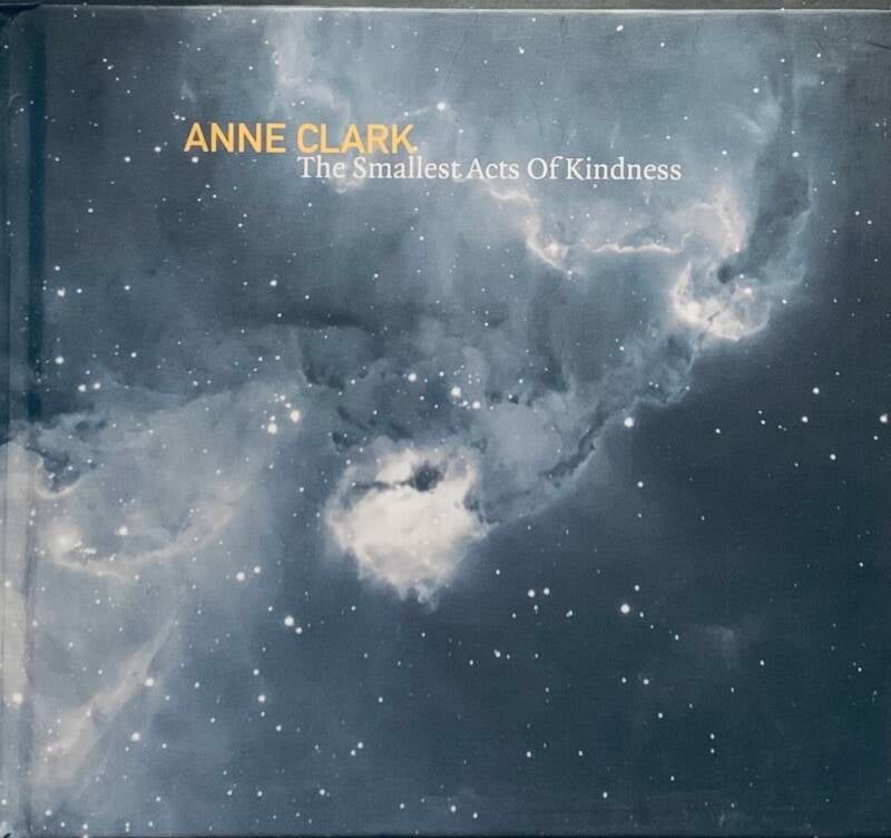 قرص مضغوط Anne Clark – The Smallest Acts Of Kindness (نسخة محدودة غلاف مقوى)
