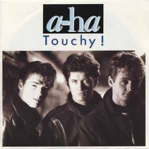 a-ha Touchy — ممتاز / جيد جدا -