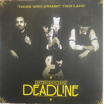 Deadline Those Who Inhabit This Land — NM / Vg+ / 10€