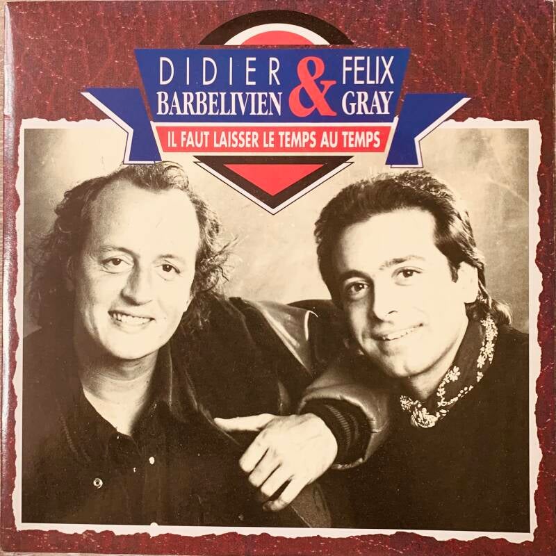 Félix Gray & Didier Barbelivien – Il Faut Laisser Le Temps Au Temps — Vg+ / Vg+