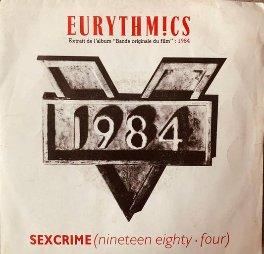 Eurythmics - Sexcrime (Nineteen Eighty-Four) - Виниловая пластинка 45 об/мин - Французское издание 1984 года