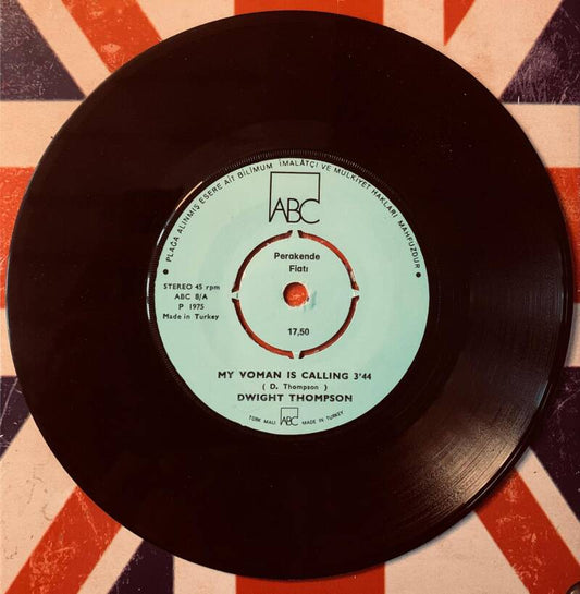 Black vinyl 7 inch record by dwight thompson my woman is calling 1975 abc turkey original excellent ex