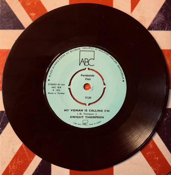 🔲 DWIGHT THOMPSON My Woman Is Calling 7" Vinyl 1975 ABC Turkey ORIGINAL Excellent (EX) THE COLLECTOR