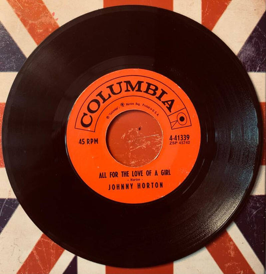 Black vinyl 7 inch record with vibrant orange columbia label featuring all for the love of a girl by johnny horton