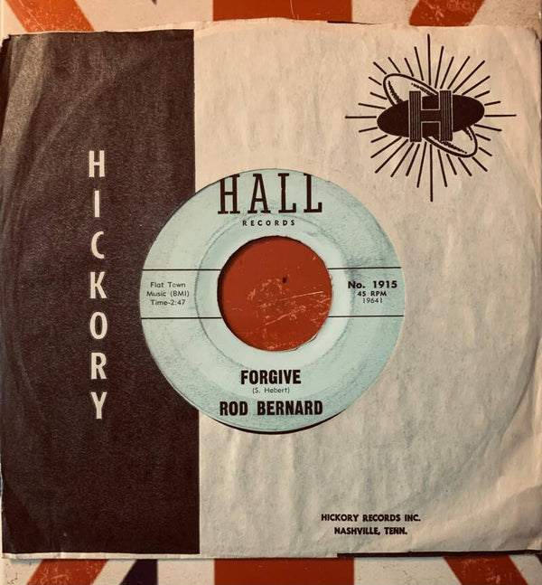 🔲 ROD BERNARD Forgive / Recorded In Color 7" Vinyl 1962 Hall Records ORIGINAL Excellent (EX) THE COLLECTOR