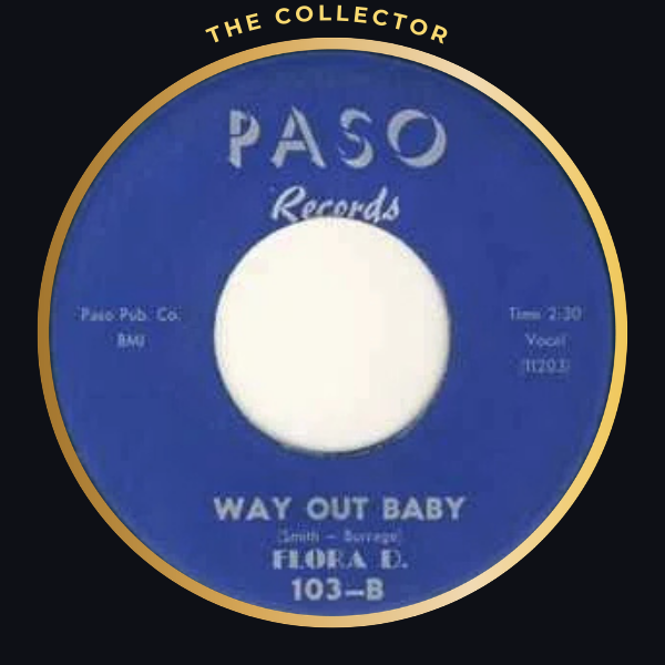 FLORA D. Way Out Baby Vinyle 45T PASO 103 Rare Northern Soul R&B 1962 — Vg+