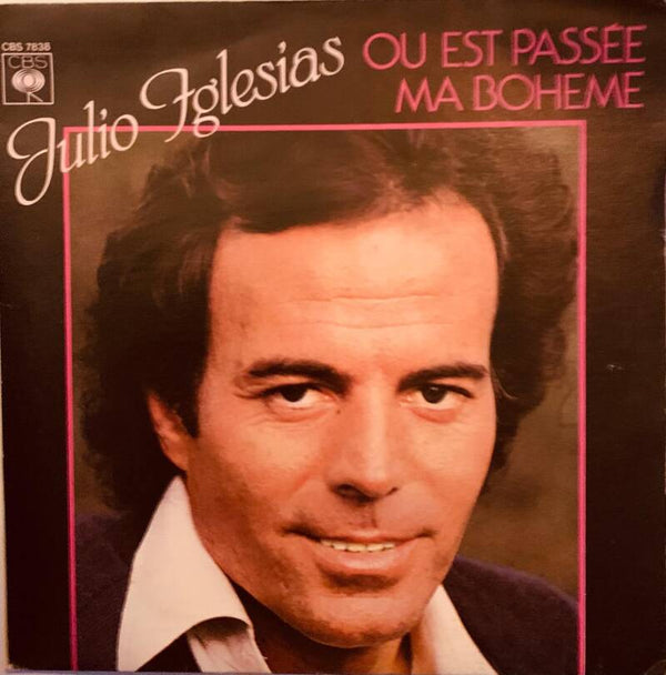 Julio Iglesias ‎– Ou Est Passée Ma Boheme