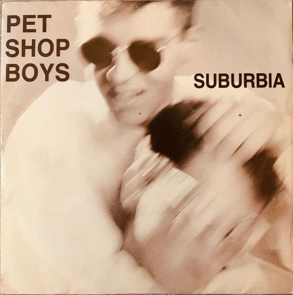 Pet Shop Boys – Suburbia — Vg+ / Vg
