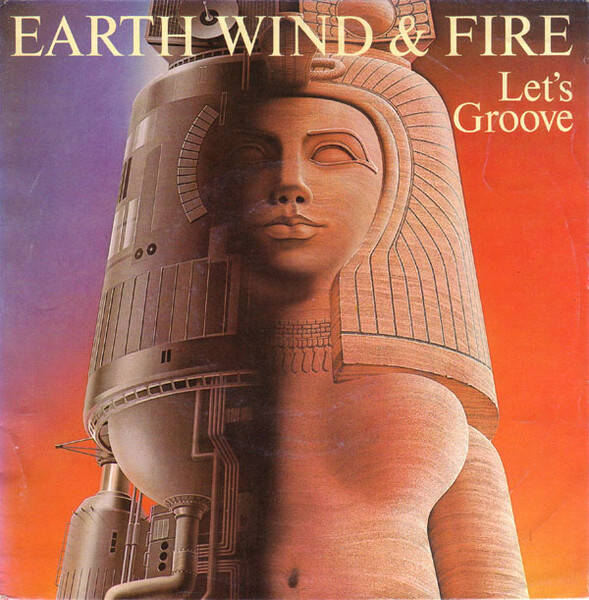 Earth Wind & Fire ‎– Let's Groove