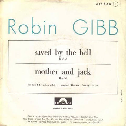 Robin Gibb ‎– Saved By The Bell / Mother And Jack