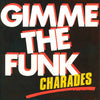 Charades ‎– Gimme The Funk — photo 1