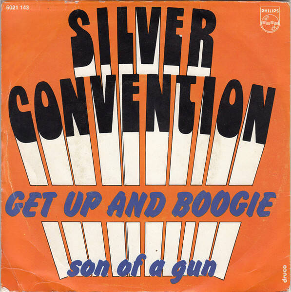 Silver Convention ‎– Get Up And Boogie / Son Of A Gun
