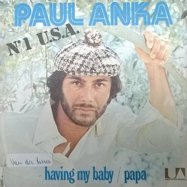 Пол Анка ‎– (You're) Having My Baby / Papa