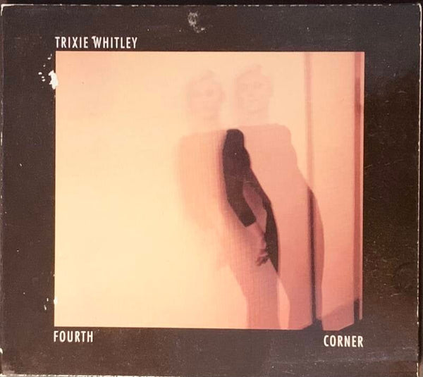 CD Trixie Whitley – Fourth Corner