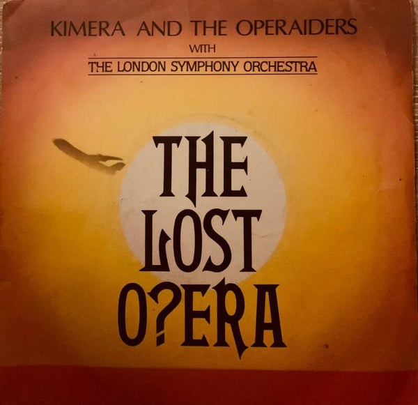 Kimera And The Operaiders With The London Symphony Orchestra* ‎– The Lost O?era